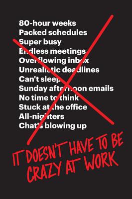 Cover for It Doesn’t Have to Be Crazy at Work